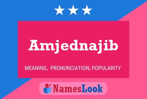 Amjednajib Name Poster