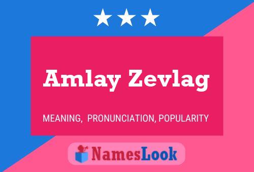 Amlay Zevlag Name Poster