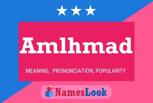 Amlhmad Name Poster