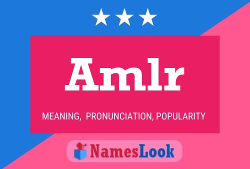 Amlr Name Poster