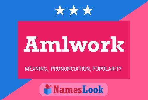 Amlwork Name Poster