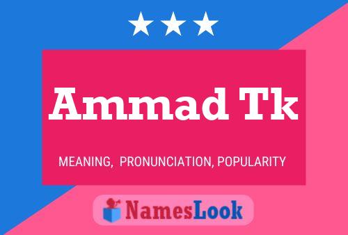 Ammad Tk Name Poster