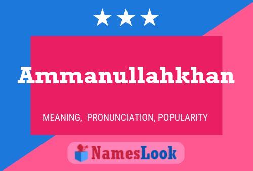 Ammanullahkhan Name Poster