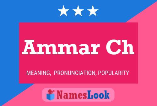 Ammar Ch Name Poster