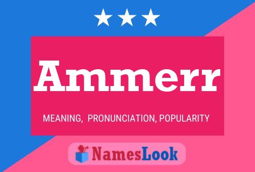 Ammerr Name Poster