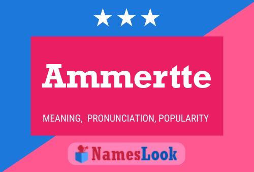 Ammertte Name Poster