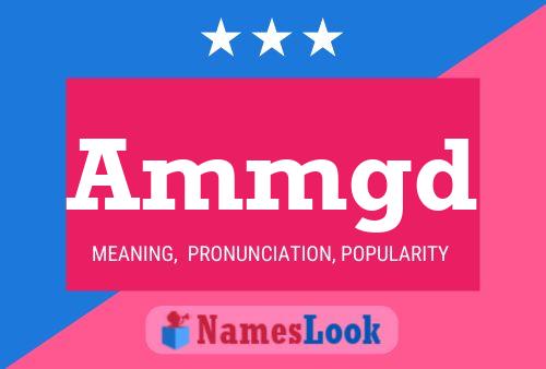 Ammgd Name Poster