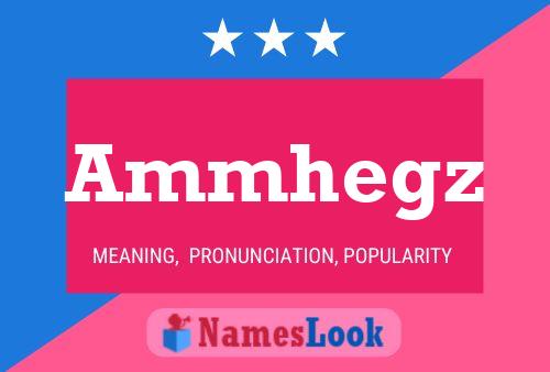 Ammhegz Name Poster