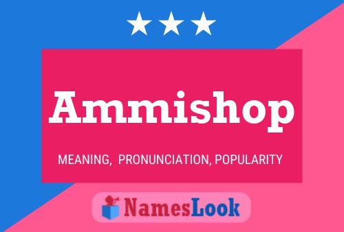 Ammishop Name Poster