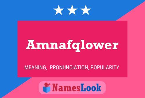 Amnafqlower Name Poster