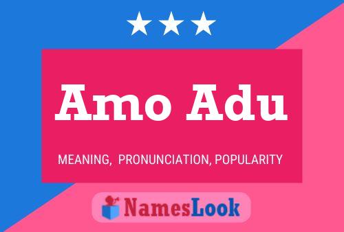 Amo Adu Name Poster