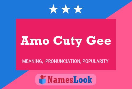 Amo Cuty Gee Name Poster