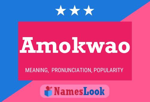 Amokwao Name Poster