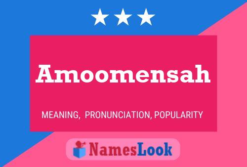 Amoomensah Name Poster