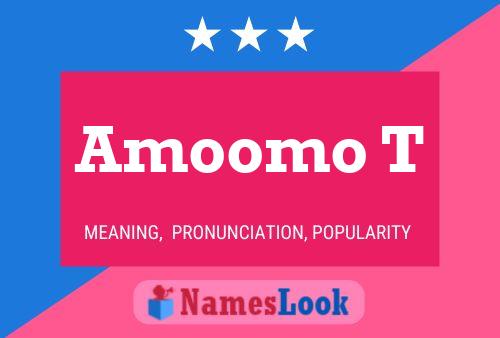 Amoomo T Name Poster