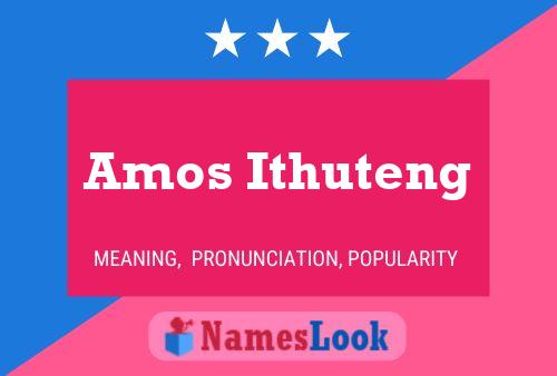 Amos Ithuteng Name Poster