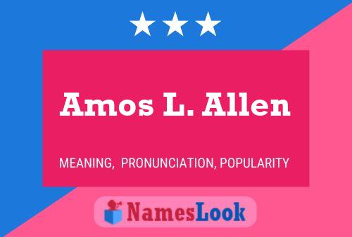 Amos L. Allen Name Poster