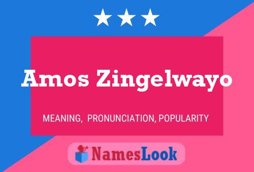 Amos Zingelwayo Name Poster