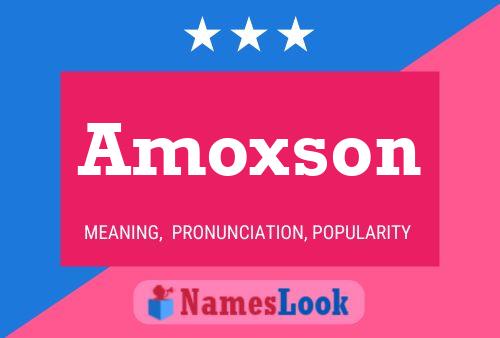 Amoxson Name Poster