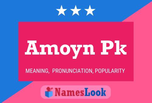 Amoyn Pk Name Poster