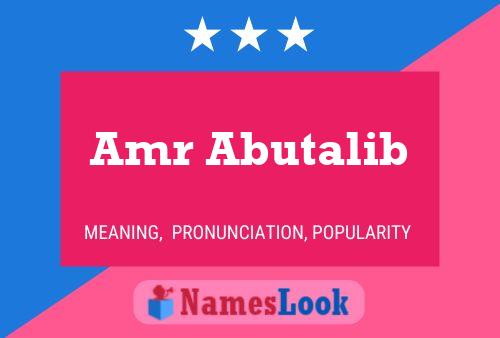 Amr Abutalib Name Poster