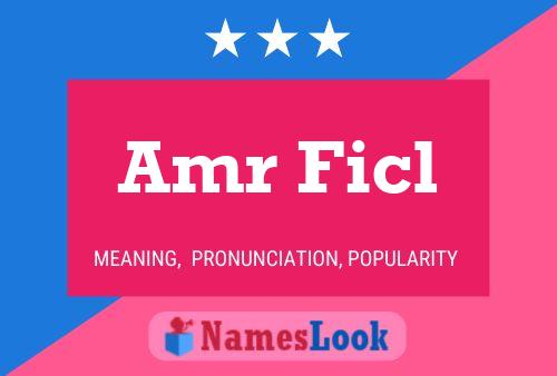 Amr Ficl Name Poster