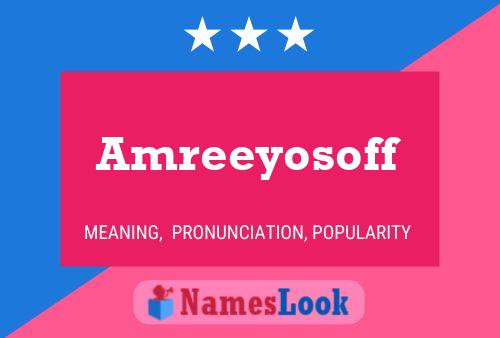 Amreeyosoff Name Poster