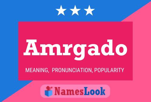 Amrgado Name Poster