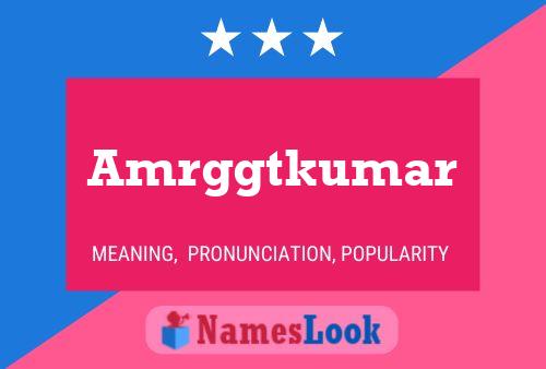 Amrggtkumar Name Poster