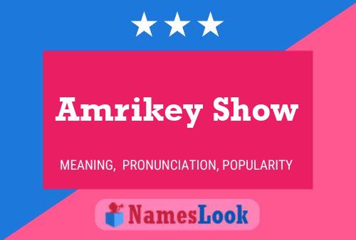 Amrikey Show Name Poster