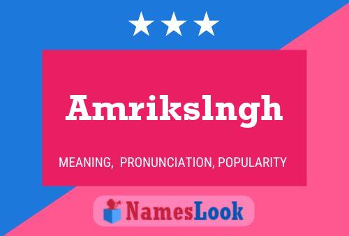 Amrikslngh Name Poster