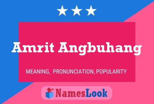 Amrit Angbuhang Name Poster