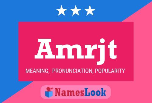 Amrjt Name Poster