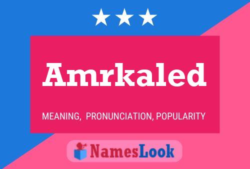 Amrkaled Name Poster