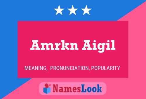 Amrkn Aigil Name Poster