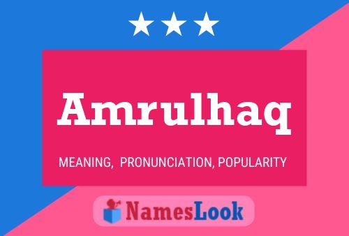 Amrulhaq Name Poster