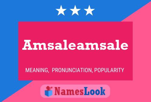 Amsaleamsale Name Poster