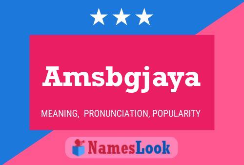 Amsbgjaya Name Poster