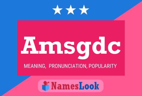 Amsgdc Name Poster