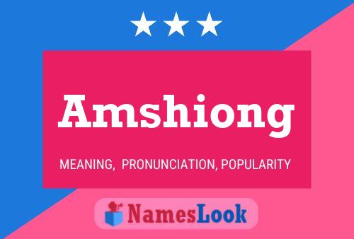 Amshiong Name Poster