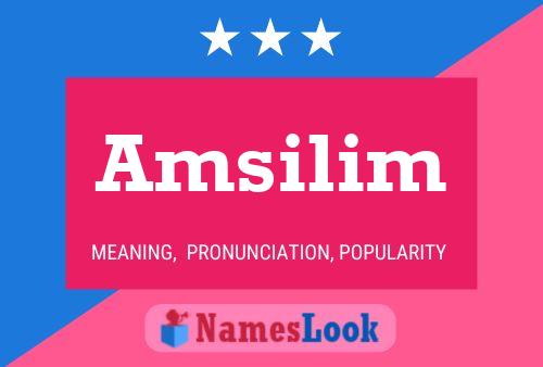 Amsilim Name Poster