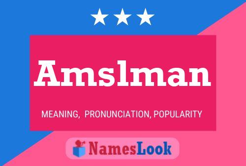 Amslman Name Poster