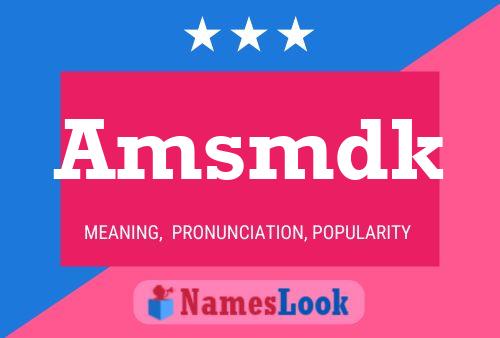 Amsmdk Name Poster