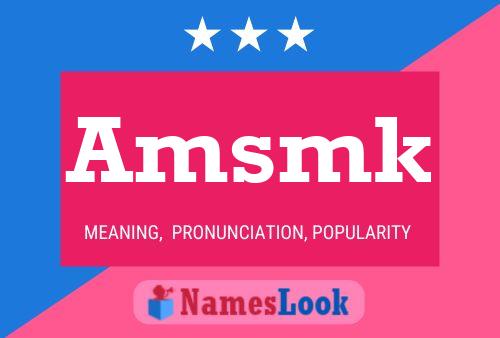 Amsmk Name Poster