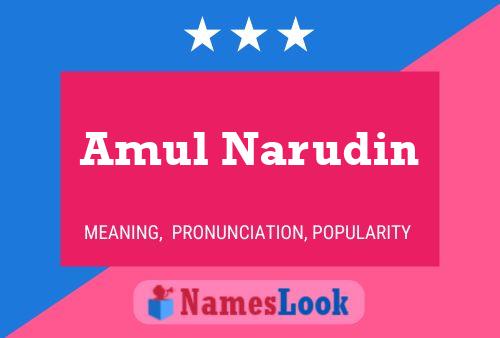 Amul Narudin Name Poster