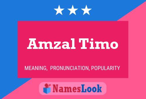 Amzal Timo Name Poster