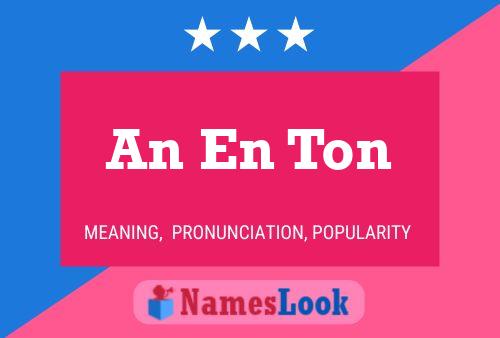 An En Ton Name Poster