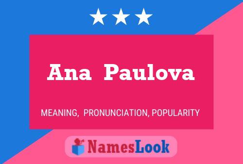 Ana  Paulova Name Poster