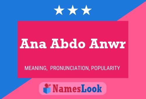 Ana Abdo Anwr Name Poster