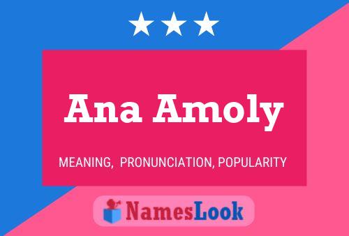 Ana Amoly Name Poster